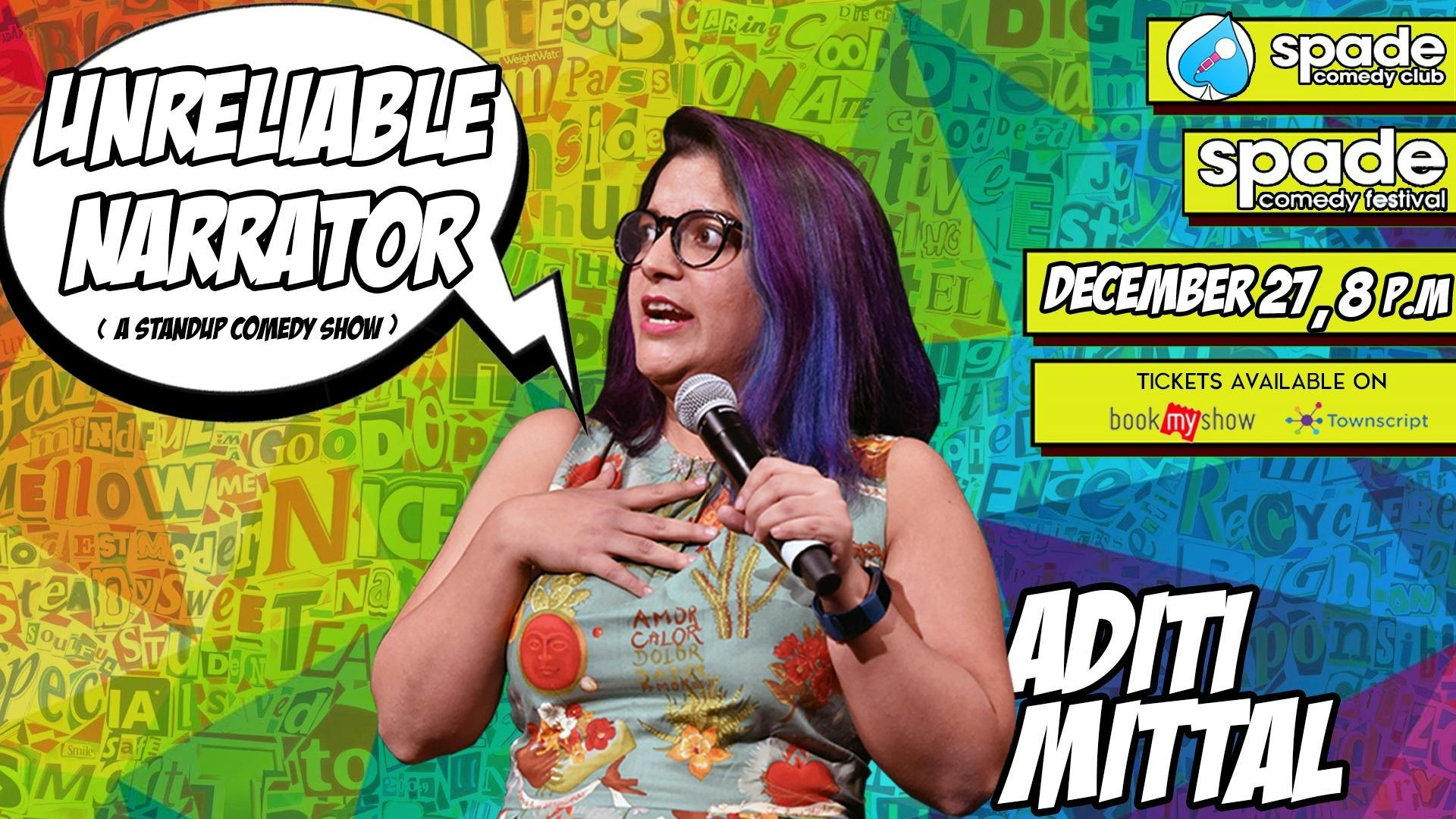 Unreliable Narrator by Aditi Mittal at Spade Comedy Festival