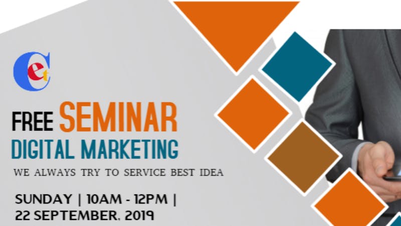 Boost Your Knowledge On Digital Marketing Free Seminar Tickets By